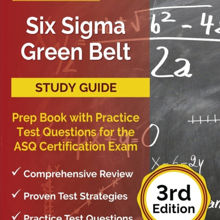Six Sigma Green Belt Study Guide: Prep Book with