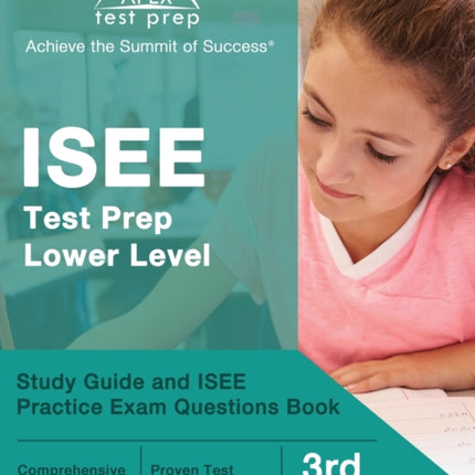 ISEE Test Prep Lower Level: Study Guide and ISEE Practice Exam Questions Book [3rd Edition]