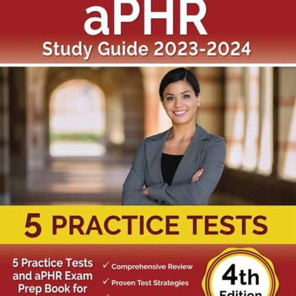 aPHR Study Guide 2024-2025: 6 Practice Tests and aPHR Exam Prep Book for Certification [4th Edition]