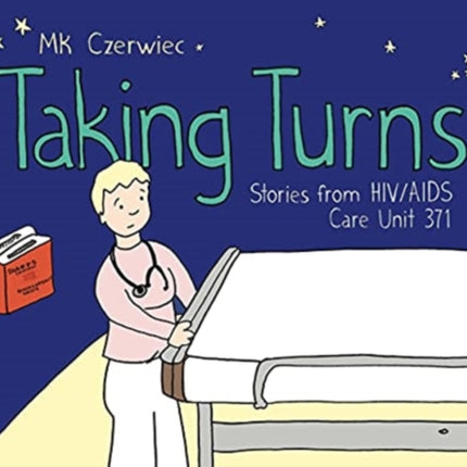 Taking Turns: Stories from HIV/AIDS Care Unit 371