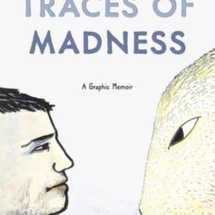 Traces of Madness