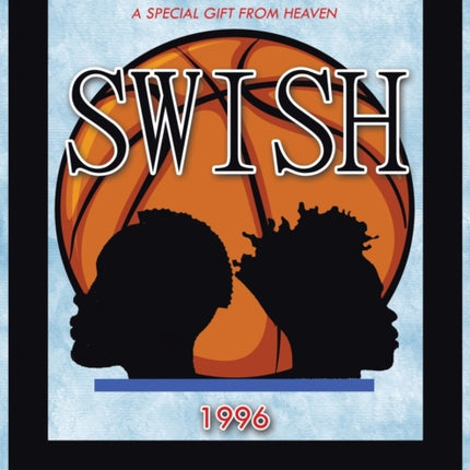 Swish: A Special Gift from Heaven