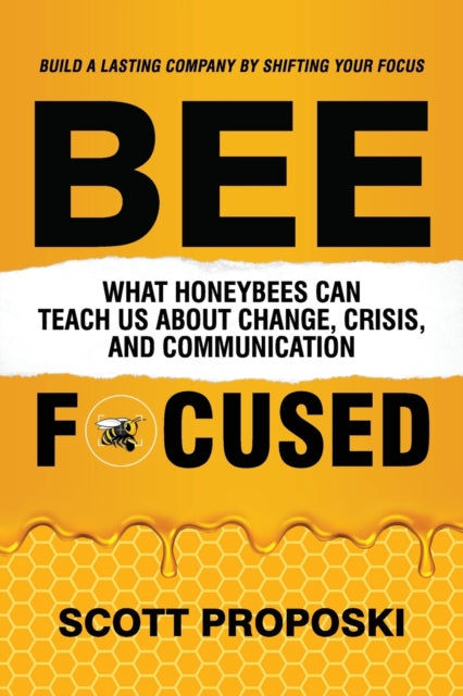 Bee Focused: What Honeybees Can Teach Us About