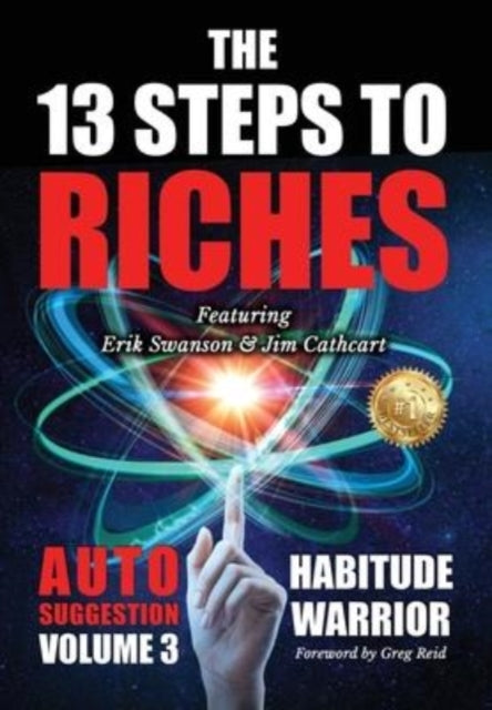 The 13 Steps To Riches: Habitude Warrior Volume