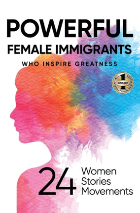 Powerful Female Immigrants: Who Inspire Greatness