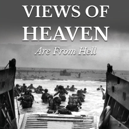 The Best Views of Heaven Are from Hell