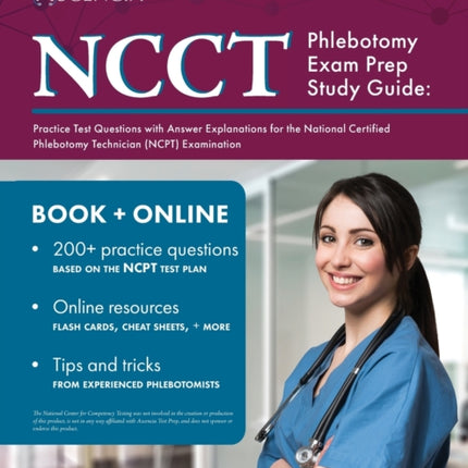 NCCT Phlebotomy Exam Prep Study Guide: Practice Test Questions with Answer Explanations for the National Certified Phlebotomy Technician (NCPT) Examination