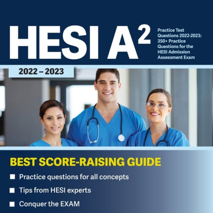 HESI A2 Practice Test Questions 2022-2023: 350+