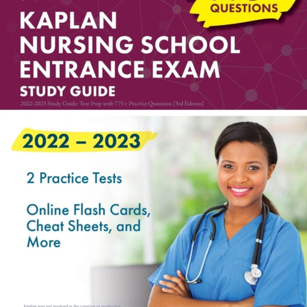 Kaplan Nursing School Entrance Exam 2022-2023 Study Guide: Test Prep with 775+ Practice Questions [3rd Edition]