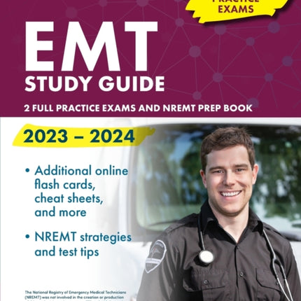 EMT Study Guide 2023-2024: 2 Full Practice Exams and NREMT Prep Book