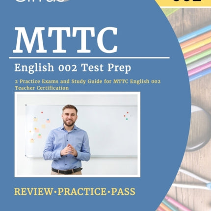 MTTC English 002 Test Prep: 2 Practice Exams and Study Guide for MTTC English 002 Teacher Certification