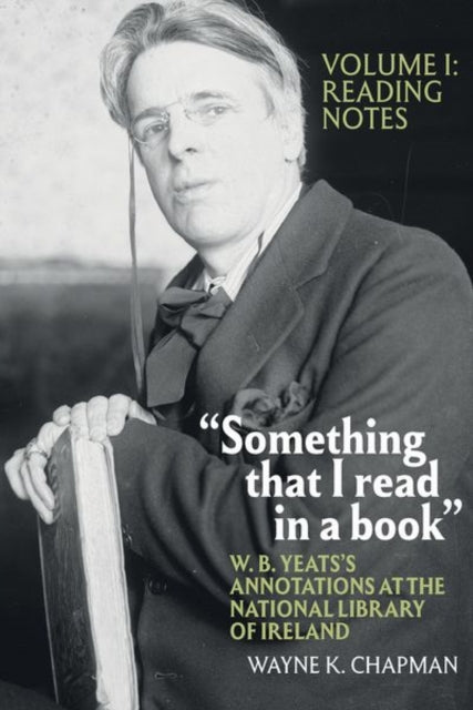 “Something that I read in a book”: W. B. Yeats’s