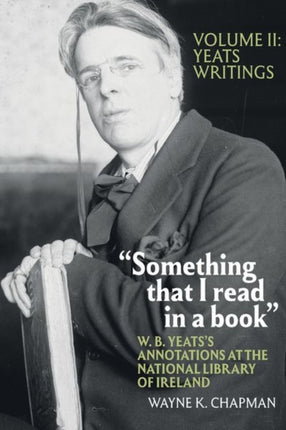“Something that I read in a book”: W. B. Yeats’s