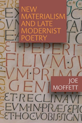 New Materialism and Late Modernist Poetry