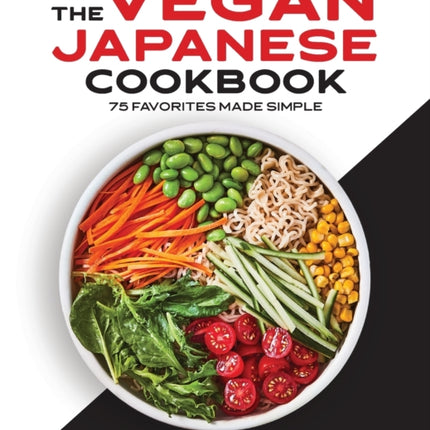 The Vegan Japanese Cookbook: 75 Favorites Made