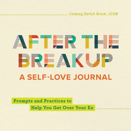 After the Breakup: A Self-Love Journal: Prompts