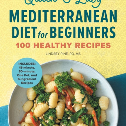 Quick & Easy Mediterranean Diet for Beginners: 100 Healthy Recipes