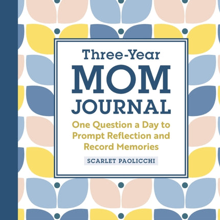 Three-Year Mom Journal: One Question a Day to