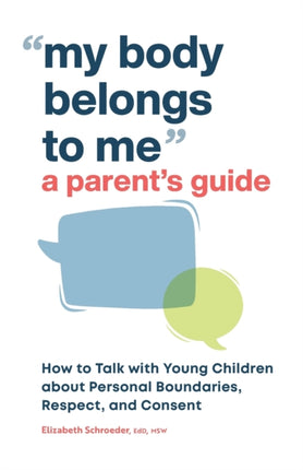 My Body Belongs to Me: A Parent's Guide: How to