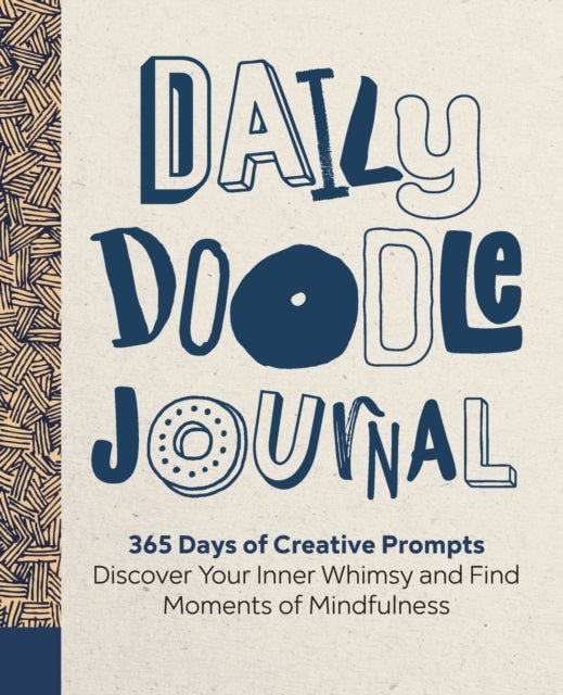 Daily Doodle Journal: 365 Days of Creative Prompts - Discover Your Inner Whimsy and Find Moments of Mindfulness