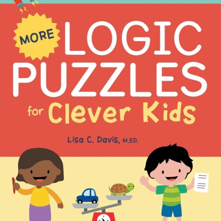 More Logic Puzzles for Clever Kids: 50 New Brain