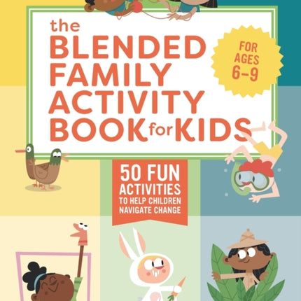 The Blended Family Activity Book for Kids: 50 Fun