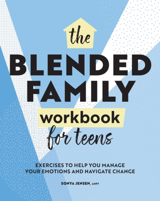The Blended Family Workbook for Teens: Exercises