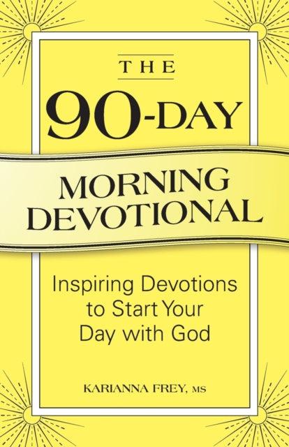 The 90-Day Morning Devotional: Inspiring