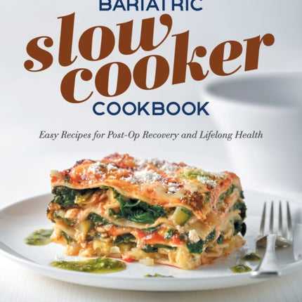Bariatric Slow Cooker Cookbook: Easy Recipes for