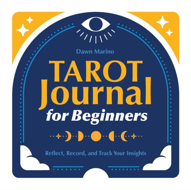 Tarot Journal for Beginners: Reflect, Record, and