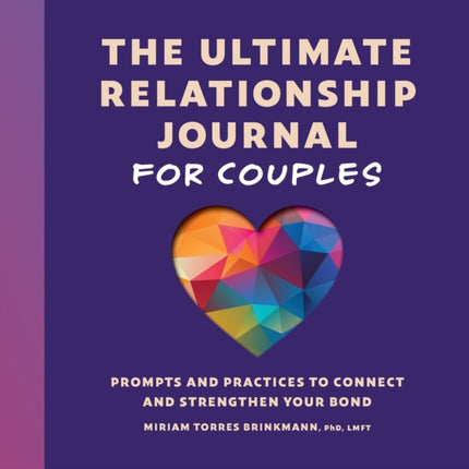 The Ultimate Relationship Journal for Couples: