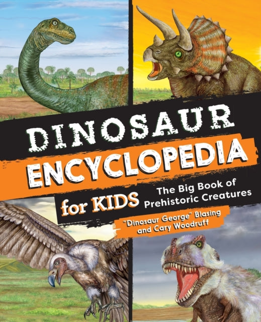 Dinosaur Encyclopedia for Kids: The Big Book of