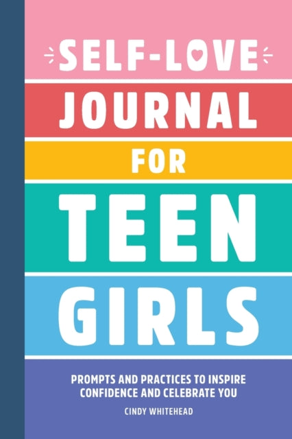 Self-Love Journal for Teen Girls: Prompts and