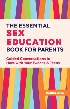 The Essential Sex Education Book for Parents: