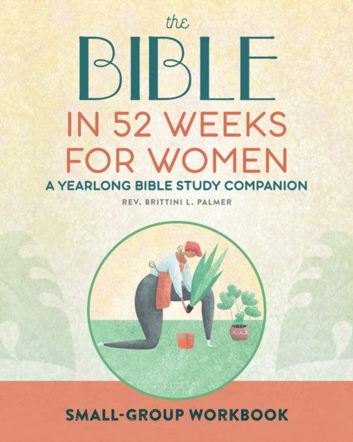 Small Group Workbook: The Bible in 52 Weeks for