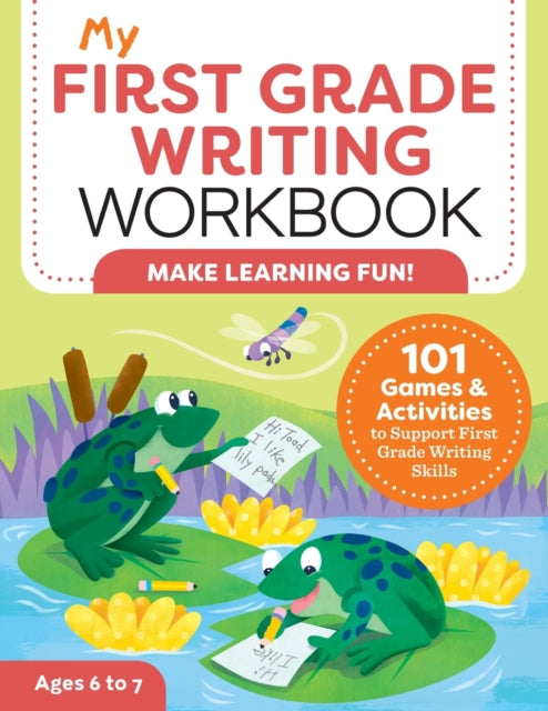 My First Grade Writing Workbook: 101 Games and