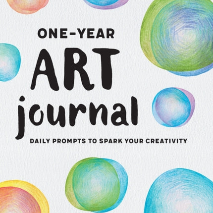 One-Year Art Journal: Daily Prompts to Spark Your Creativity