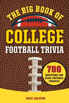 The Big Book of College Football Trivia: 700