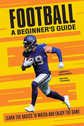 Football: A Beginner's Guide: Learn the Basics to