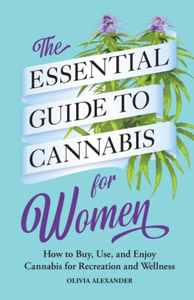 The Essential Guide to Cannabis for Women: How to