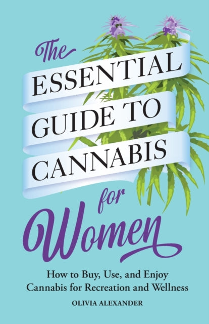 The Essential Guide to Cannabis for Women: How to