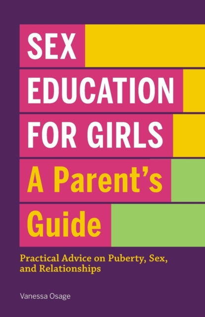 Sex Education for Girls: A Parent's Guide: