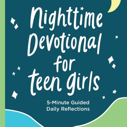 Nighttime Devotional for Teen Girls: 5-Minute