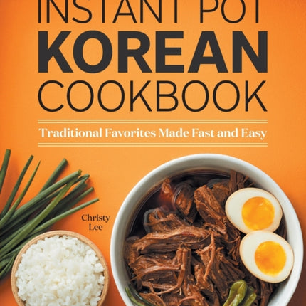 Instant Pot Korean Cookbook: Traditional