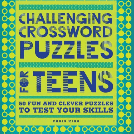 Challenging Crossword Puzzles for Teens: 50 Fun