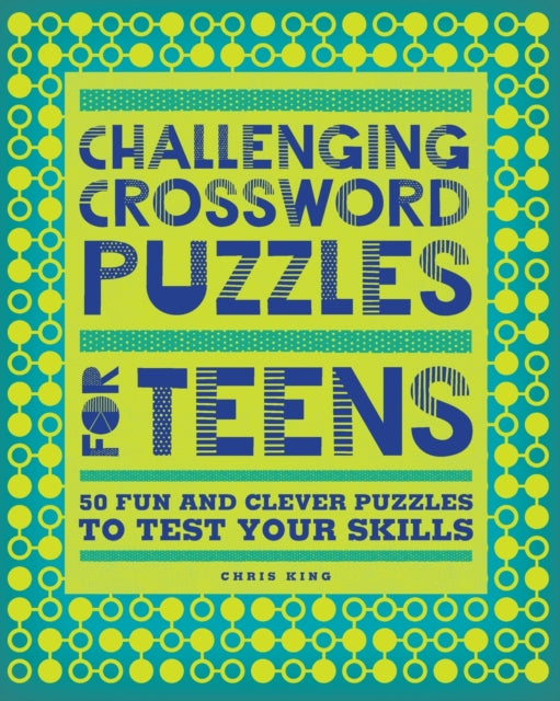 Challenging Crossword Puzzles for Teens: 50 Fun