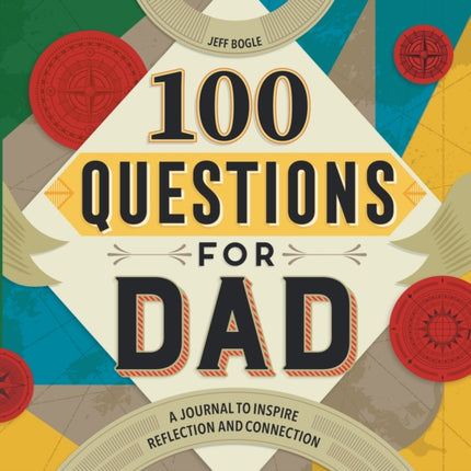 100 Questions for Dad: A Journal to Inspire