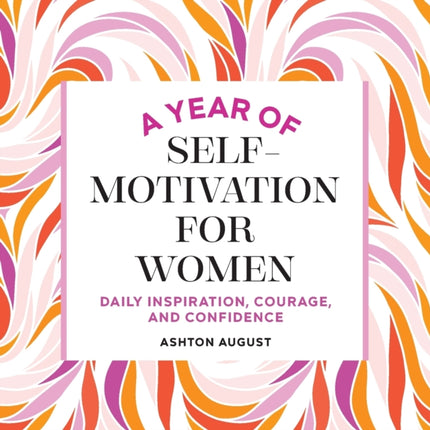 A Year of Self Motivation for Women: Daily