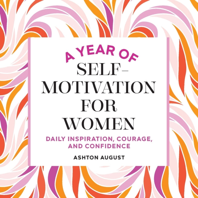 A Year of Self Motivation for Women: Daily