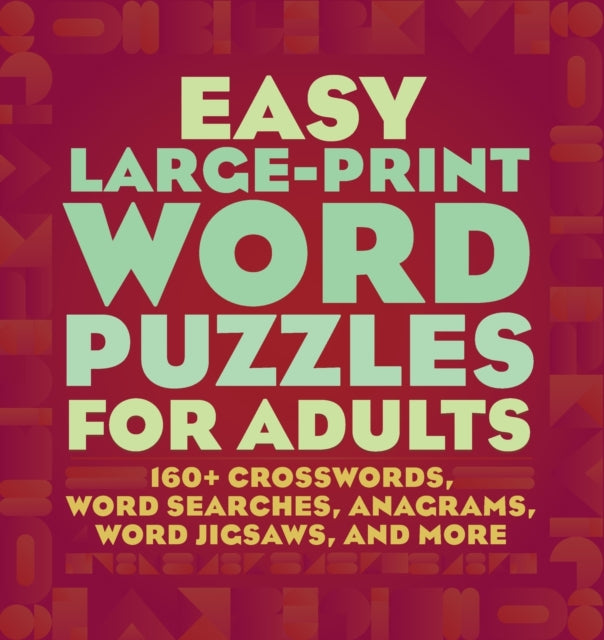 Easy Large-Print Word Puzzles for Adults: 160+